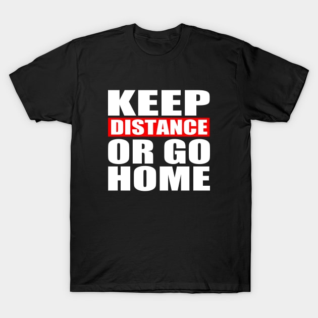 Keep Distance T-Shirt by Milaino